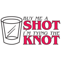 Buy Me A Shot I'm Tying The Knot T-shirt
