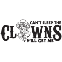 Can't Sleep The Clowns Will Get Me T-shirt