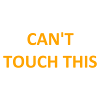 Can't Touch This Shirt