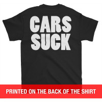 Cars Suck - Biker T-Shirt
