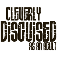 Cleverly Disguised As An Adult Funny T-shirt