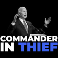 Commander in Thief - anti Joe Biden T-Shirt