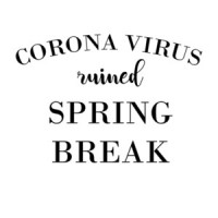 Coronavirus Ruined Spring Break Funny Coronavirus shirt