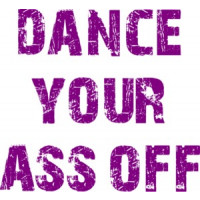 Dance Your Ass Off T-Shirt
