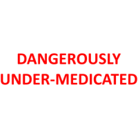 DANGEROUSLY UNDER-MEDICATED Shirt