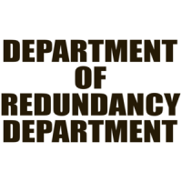 Department Of Redundancy Department T-shirt