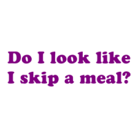 Do I look like I skip a meal? Shirt