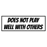 Does not play well with others. T-Shirt