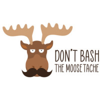 Don't Bash the Moosetache - funny pun t-shirt