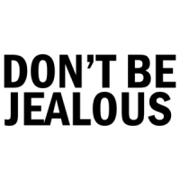 Don't Be Jealous Funny Shirt