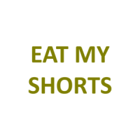 EAT MY SHORTS Shirt