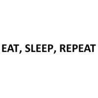 EAT, SLEEP, REPEAT Shirt