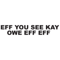 Eff You See Kay Owe Eff Eff T-shirt 