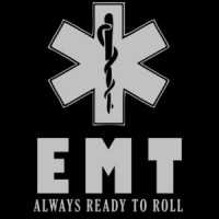 EMT Always ready to roll - Emergency Medical Technician - EMT T-Shirt