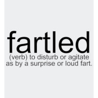 fartled (verb) to disturb or agitate as by a surprise or loud fart. Funny T-Shirt