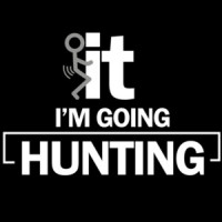 F*CK it. I'm going hunting. Funny Hunting T-Shirt