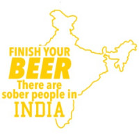 Finish your beer there are sober people in India - beer t-shirt