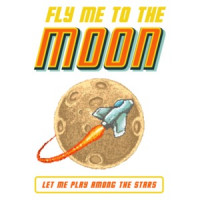 Fly Me To The Moon Let Me Play Among The Stars T-Shirt