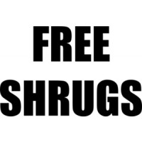 FREE SHRUGS Shirt