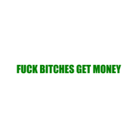 FUCK BITCHES GET MONEY Shirt