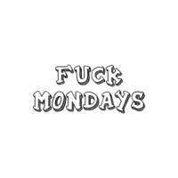 FUCK MONDAYS Shirt