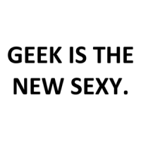 GEEK IS THE NEW SEXY. Shirt