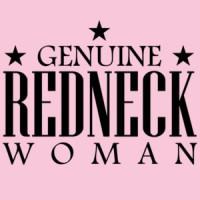 Genuine Redneck Woman - funny ladies shirt