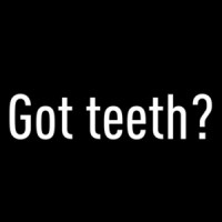 Got Teeth - Funny Dentist T-Shirt