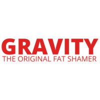 Gravity, The Original Fat Shamer T-Shirt