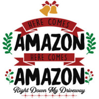 Here comes Amazon Here comes amazon - right down my driveway - funny Christmas T-Shirt