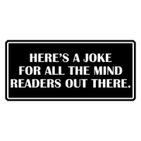 Here's a Joke For The Mind Readers Out There Shirt