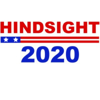 Hindsight 2020 - Funny Political T-Shirt