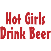Hot Girls Drink Beer T-shirt