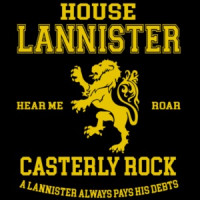 House Lannister - Hear my roar - Casterly rock - A lannister always pays his debts - Game of Thrones T-Shirt