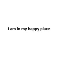 I am in my happy place T-Shirt