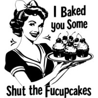 I baked you some shut the fucupcakes - funny inappropriate vintage retro t-shirt