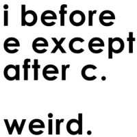 I before E except after C. Weird. T-Shirt