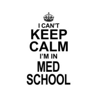 I Cant Keep Calm I'm In Med School T-Shirt