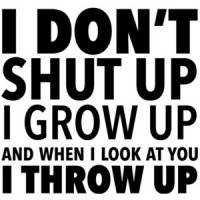 I don't shut up I grow up and when I look at you I throw up - Stand By Me T-Shirt - 80's t-shirt