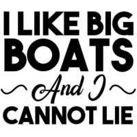 I like big boats and I cannot lie - funny sir mix-a-lot parody t-shirt