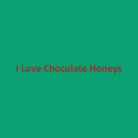 I Love Chocolate Honeys T-Shirt