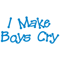 I Make Boys Cry T-shirt