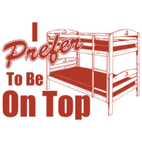 I Prefer To Be On Top T-shirt
