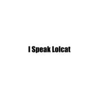 I Speak Lolcat T-Shirt