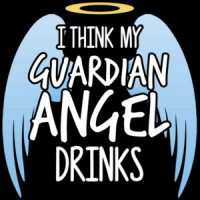 I think my guardian angel drinks - funny drinking t-shirt