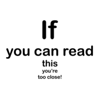 If You Can Read This, You're Too Close Funny Shirt