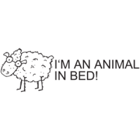 I'm An Animal In Bed T-shirt 