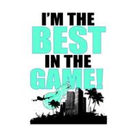 I'm The Best In The Game T-Shirt