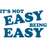 It's Not Easy Being Easy T-shirt