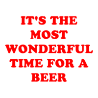 IT'S THE MOST WONDERFUL TIME FOR A BEER Shirt